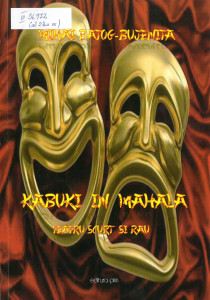 Kabuki în mahala : teatru scurt şi rău