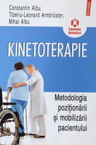 Kinetoterapie : metodologia poziționării și mobilizării pacientului