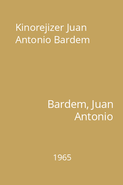 Kinorejizer Juan Antonio Bardem