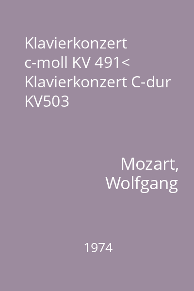 Klavierkonzert c-moll KV 491< Klavierkonzert C-dur KV503