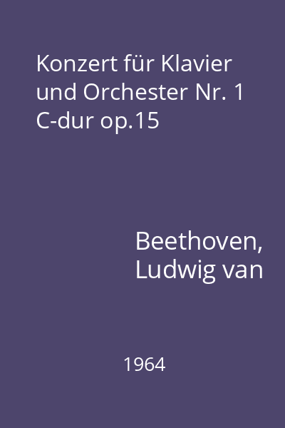Konzert für Klavier und Orchester Nr. 1 C-dur op.15