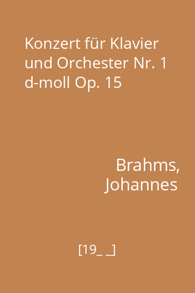 Konzert für Klavier und Orchester Nr. 1 d-moll Op. 15