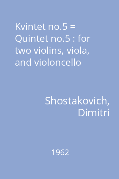 Kvintet no.5 = Quintet no.5 : for two violins, viola, and violoncello
