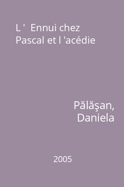 L '  Ennui chez Pascal et l 'acédie