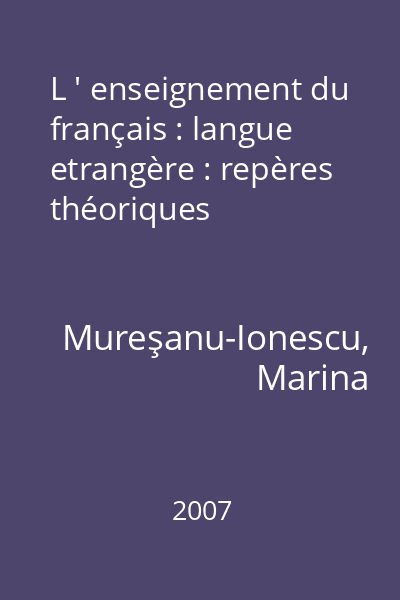L ' enseignement du français : langue etrangère : repères théoriques