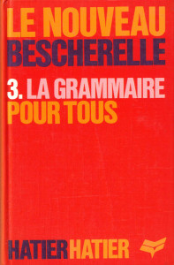 La grammaire pour tous : dictionnaire de la grammaire francaise en 27 chapitres ; index des difficultés grammaticales
