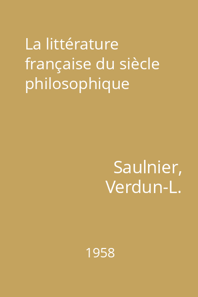 La littérature française du siècle philosophique