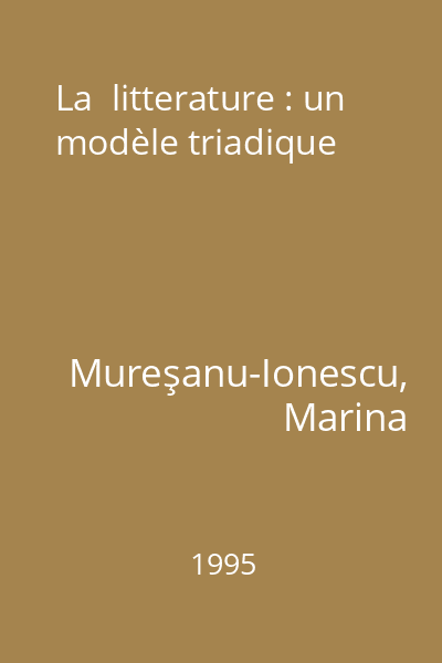 La  litterature : un modèle triadique