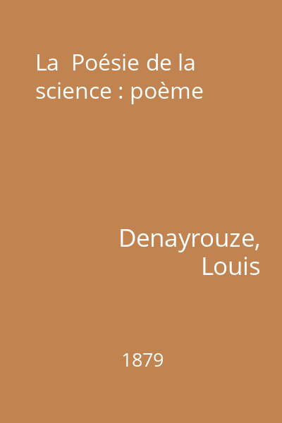 La  Poésie de la science : poème
