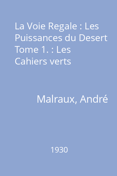 La Voie Regale : Les Puissances du Desert Tome 1. : Les Cahiers verts