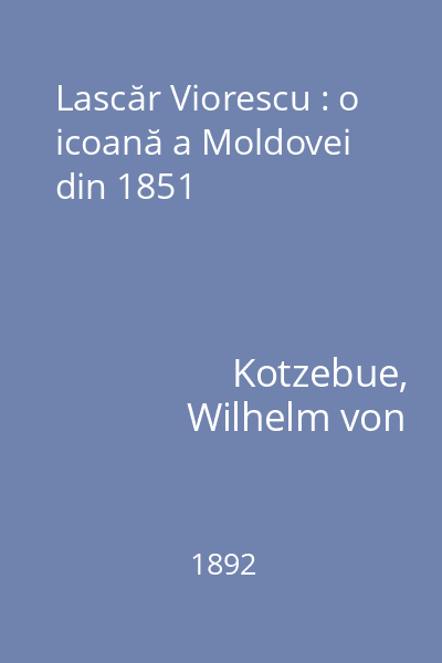 Lascăr Viorescu : o icoană a Moldovei din 1851