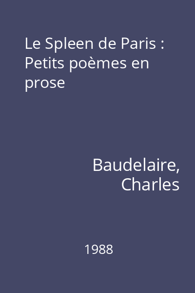 Le Spleen de Paris : Petits poèmes en prose