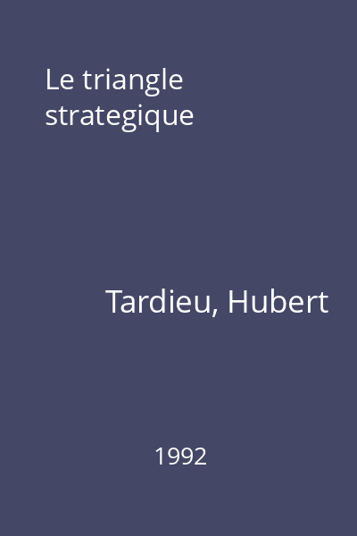 Le triangle strategique