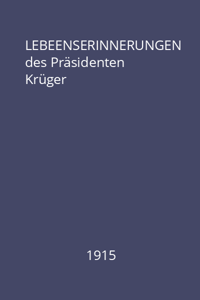 LEBEENSERINNERUNGEN des Präsidenten Krüger