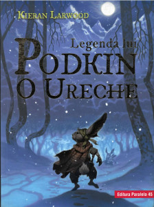 Legenda lui Podkin o Ureche : [Cartea 1] : [roman]