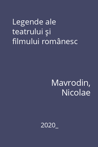 Legende ale teatrului şi filmului românesc