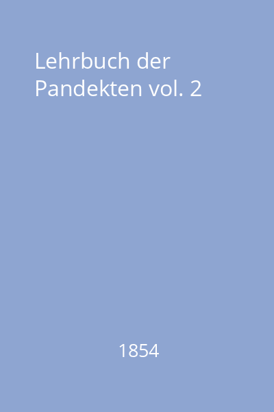 Lehrbuch der Pandekten vol. 2