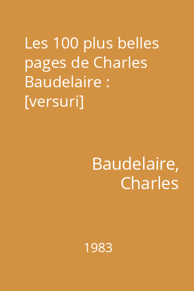 Les 100 plus belles pages de Charles Baudelaire : [versuri]
