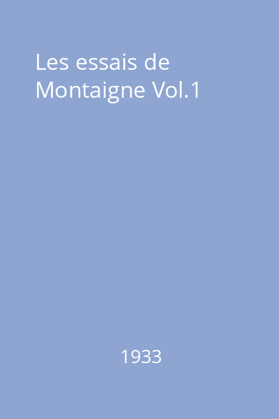 Les essais de Montaigne Vol.1