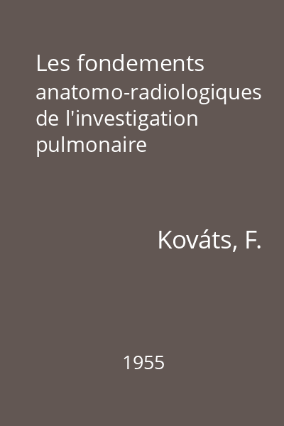 Les fondements anatomo-radiologiques de l'investigation pulmonaire