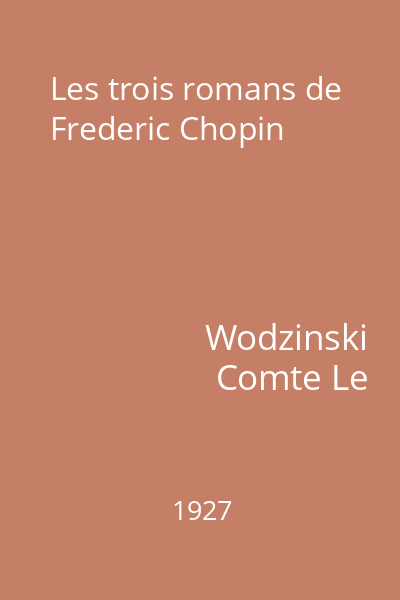 Les trois romans de Frederic Chopin
