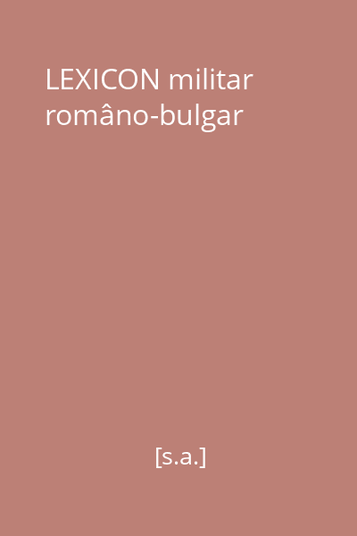 LEXICON militar româno-bulgar