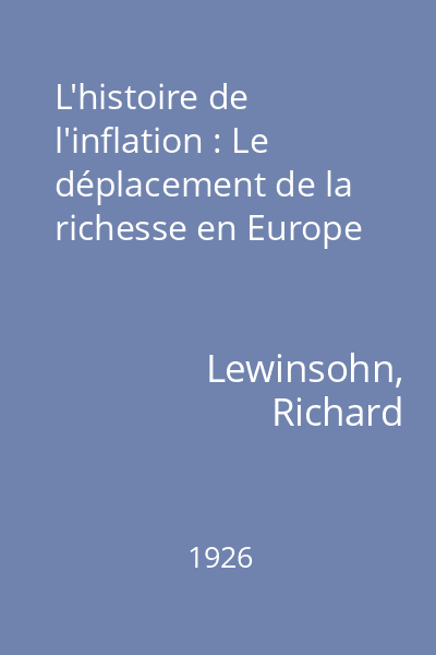 L'histoire de l'inflation : Le déplacement de la richesse en Europe