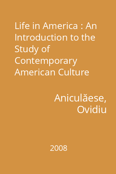 Life in America : An Introduction to the Study of Contemporary American Culture