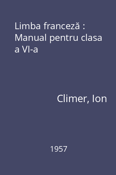 Limba franceză : Manual pentru clasa a VI-a
