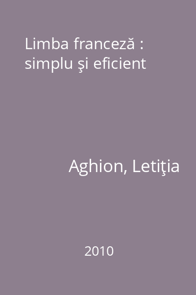 Limba franceză : simplu şi eficient