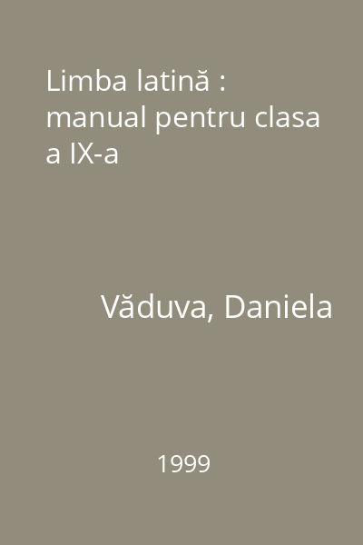 Limba latină : manual pentru clasa a IX-a