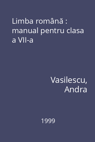 Limba română : manual pentru clasa a VII-a