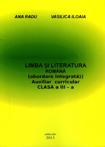Limba şi literatura română : (abordare integrată)) : auxiliar curricular : clasa a III-a