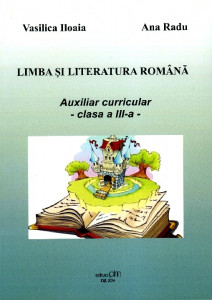 Limba şi literatura română : auxiliar curricular : clasa a III-a