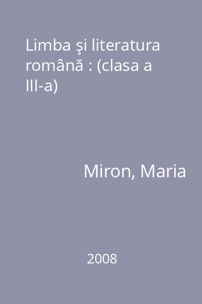 Limba şi literatura română : (clasa a III-a)