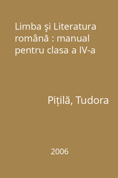 Limba şi Literatura română : manual pentru clasa a IV-a