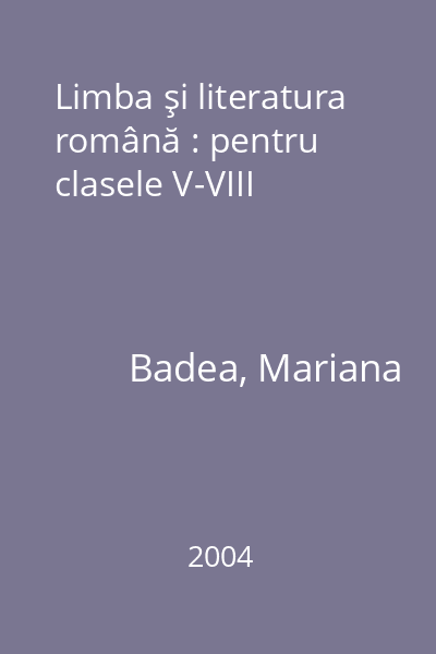 Limba şi literatura română : pentru clasele V-VIII