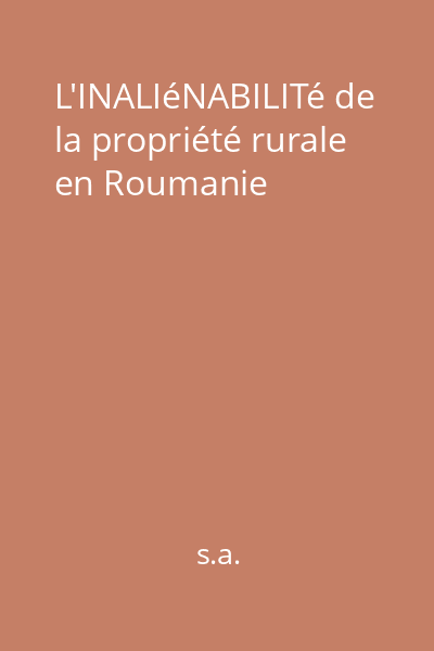 L'INALIéNABILITé de la propriété rurale en Roumanie