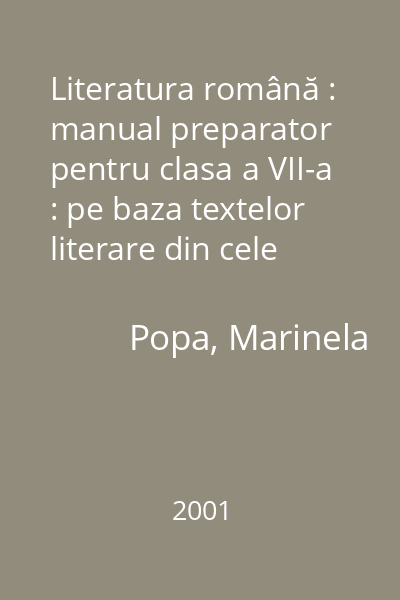 Literatura română : manual preparator pentru clasa a VII-a : pe baza textelor literare din cele trei manuale alternative