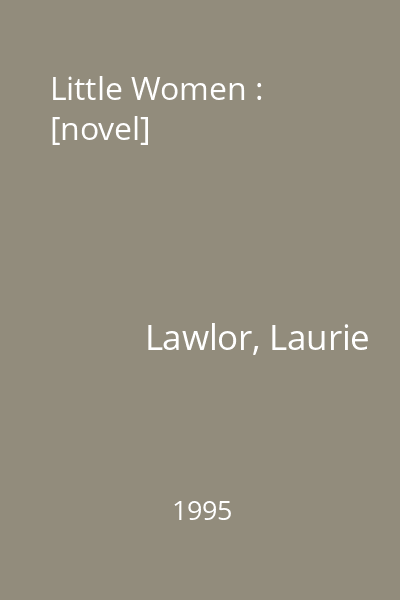 Little Women : [novel]