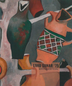 Liviu Suhar '75 : meditații și metafore picturale : [album]