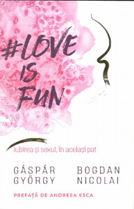 #LoveIsFun : iubirea și sexul, în același pat