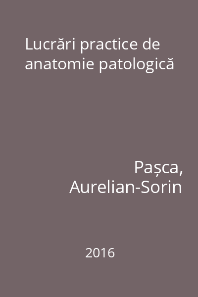 Lucrări practice de anatomie patologică