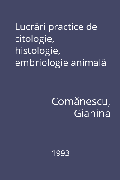 Lucrări practice de citologie, histologie, embriologie animală