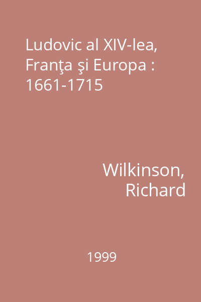 Ludovic al XIV-lea, Franţa şi Europa : 1661-1715