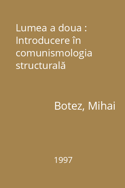 Lumea a doua : Introducere în comunismologia structurală