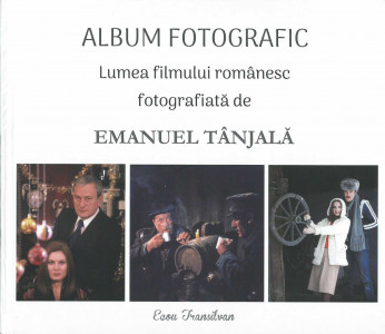 Lumea filmului românesc : album fotografic