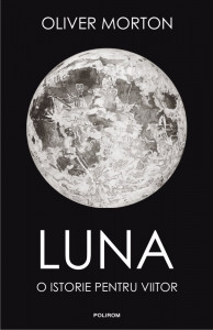 Luna : o istorie pentru viitor