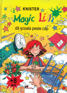 Magic Lilli dă şcoala peste cap