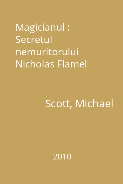 Magicianul : Secretul nemuritorului Nicholas Flamel